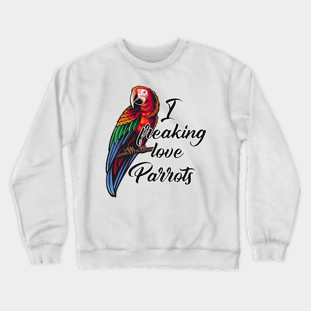 Parrot Lovers Funny Gift Crewneck Sweatshirt by Foxxy Merch